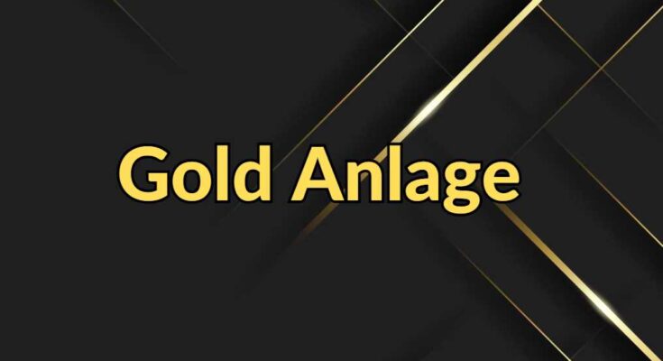 Gold Anlage Informationen